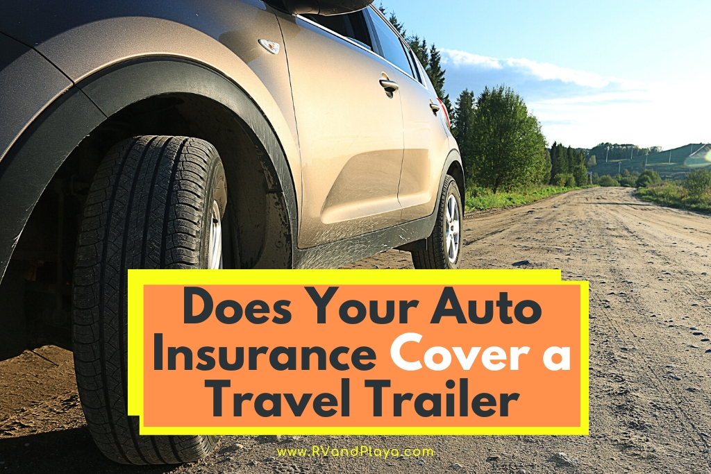 Does-Your-Auto-Insurance-Cover-a-travel-Trailer