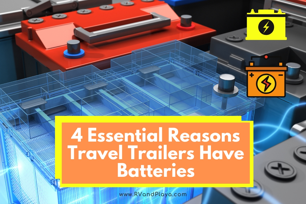 Reasons-Travel-Trailers-Have-Batteries