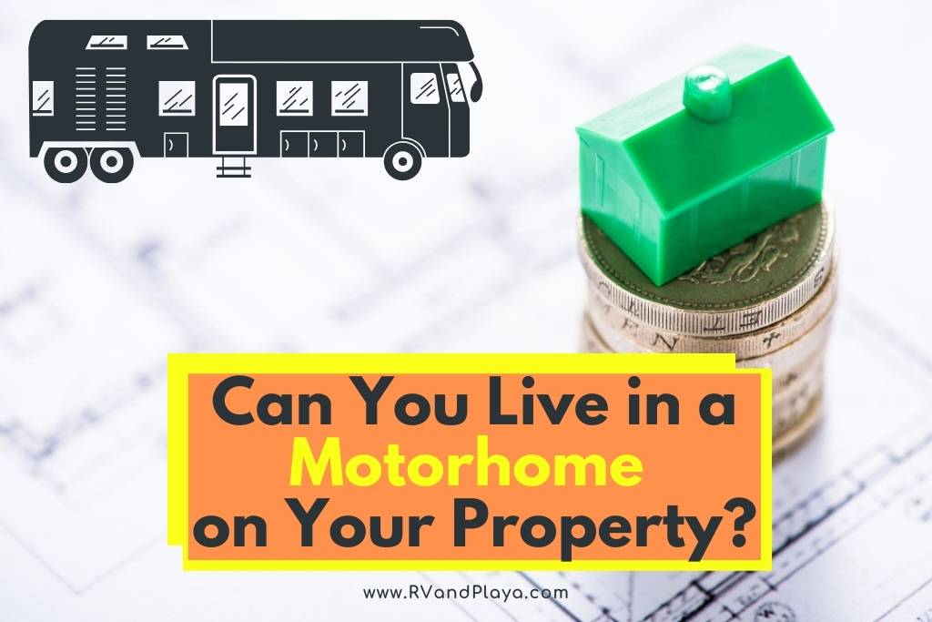 Can You Live in a Motorhome on Your Property