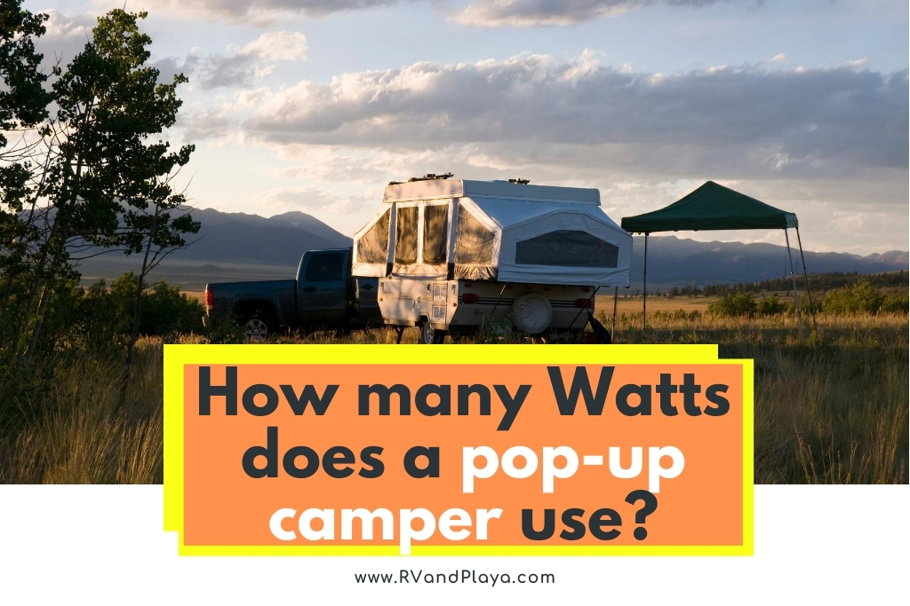 How many Watts does a pop-up camper use