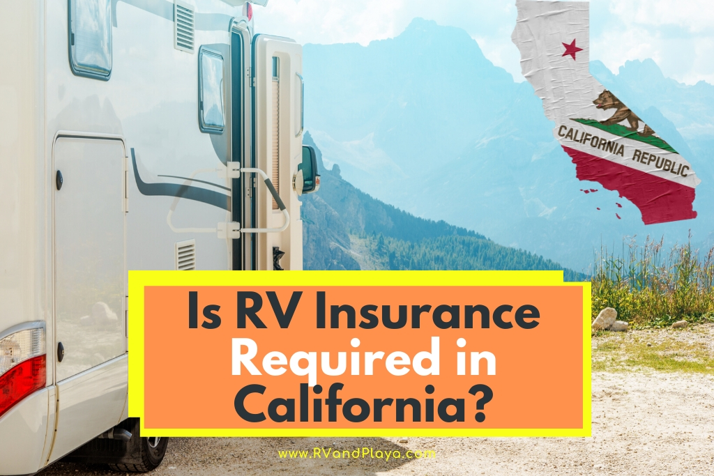 california travel trailer insurance requirements