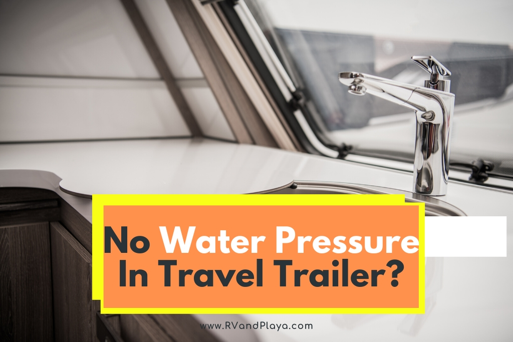 low-or-no-Water-Pressure-In-Travel-Trailer