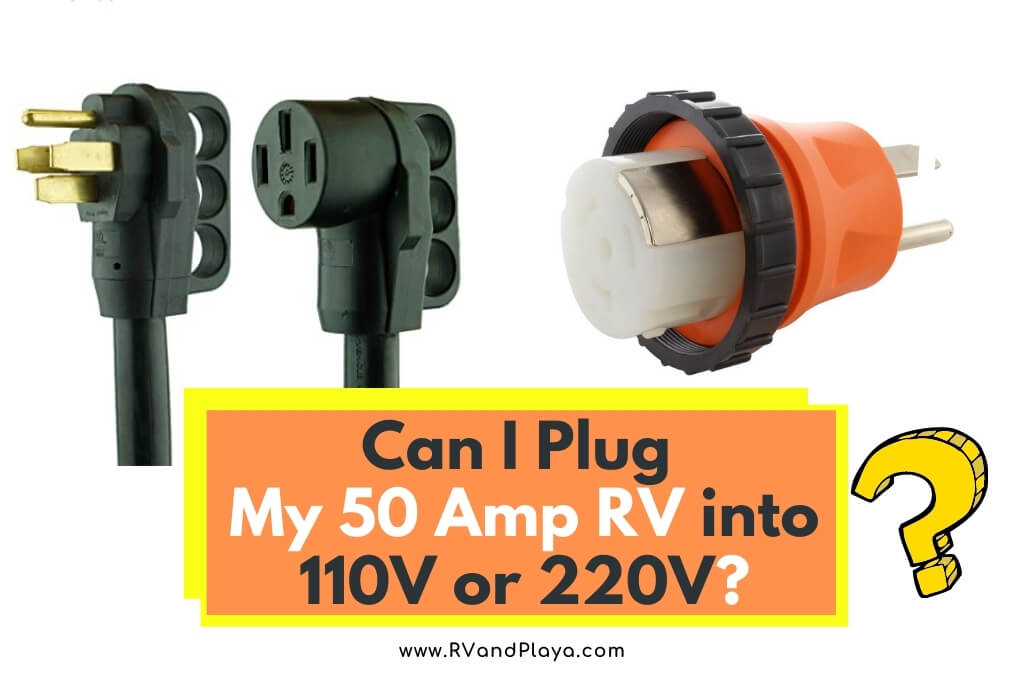 Can I Plug My 50 Amp RV into 110V or 220V? (Yes, But Read This First)