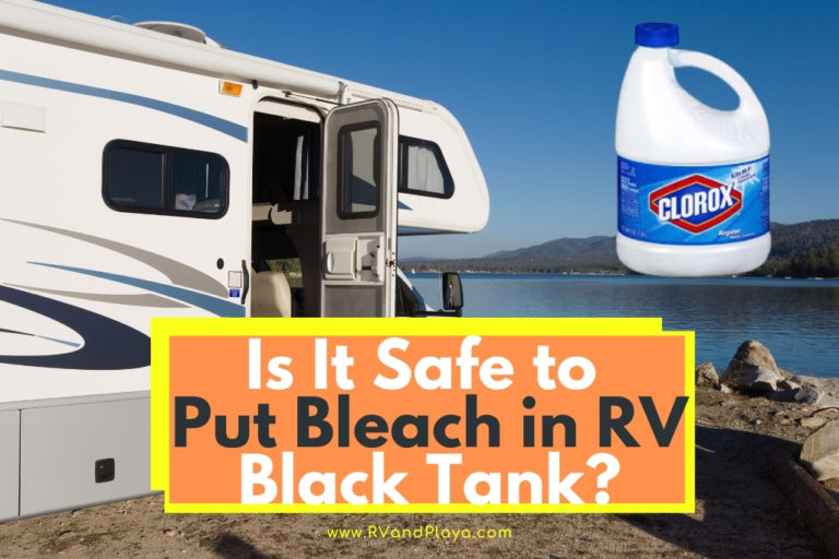 Is It Safe to Put Bleach in RV Black Tank? (Clean Black Tank in 4 Steps)