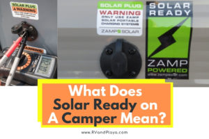 Solar Ready Sticker What Does Solar Ready or Prep on A Camper Mean?
