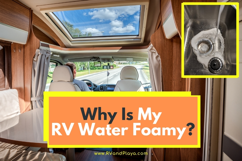 why-is-my-rv-water-foamy