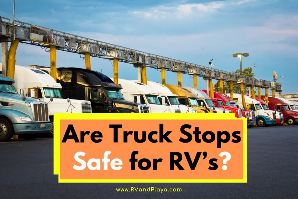 Are Truck Stops Safe for RVs