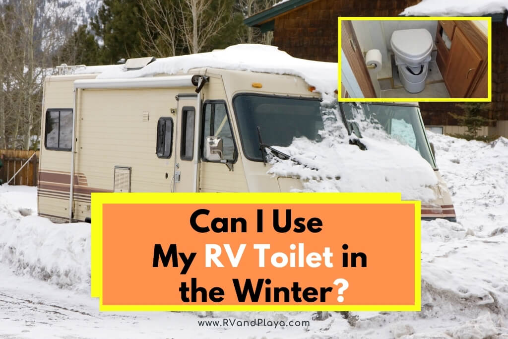 Can I Use My RV Toilet in the Winter or in cold weather