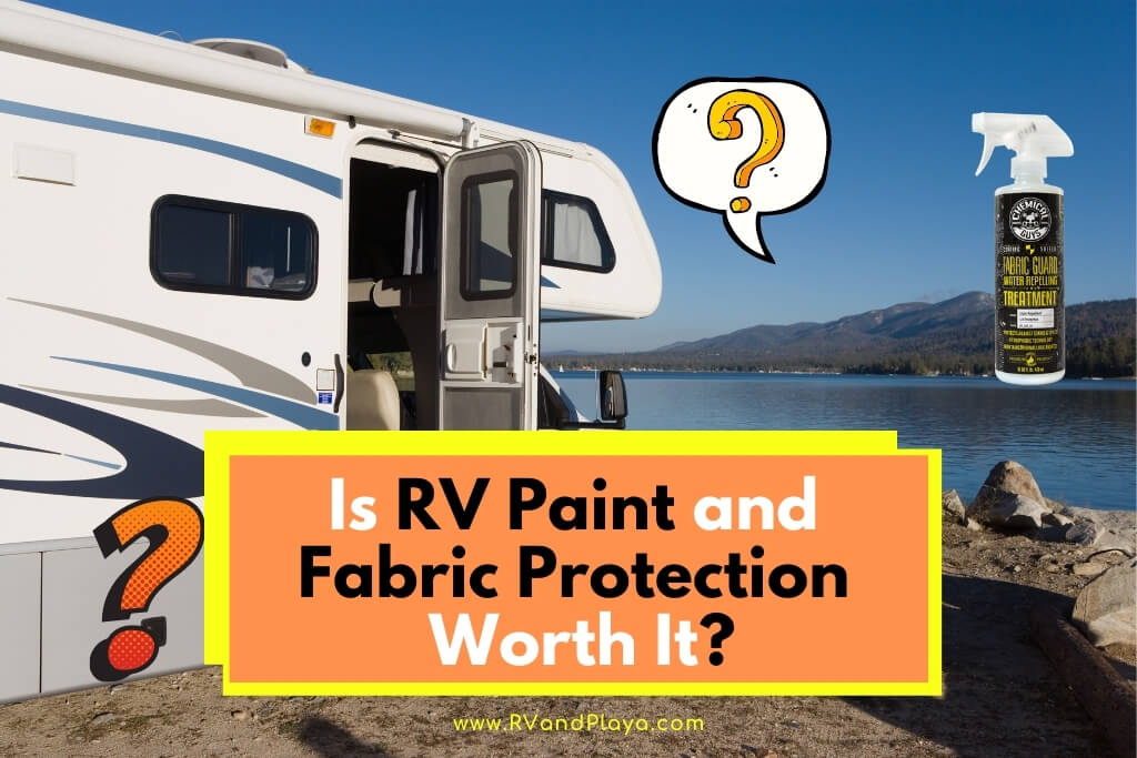 Is RV Paint and Fabric Protection Worth It
