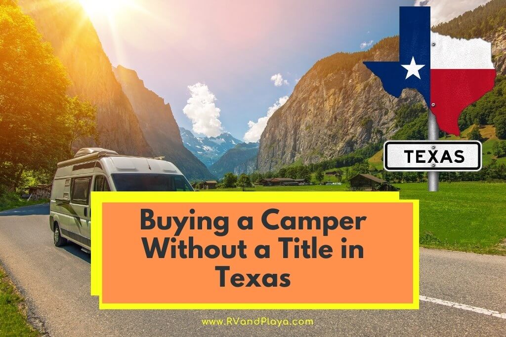 Buying a Camper Without a Title in Texas: 6 Facts You Should Know (Explained)