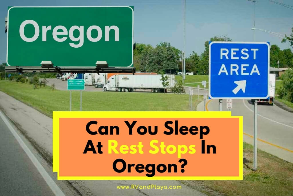 Can You Sleep At Rest Stops In oregon