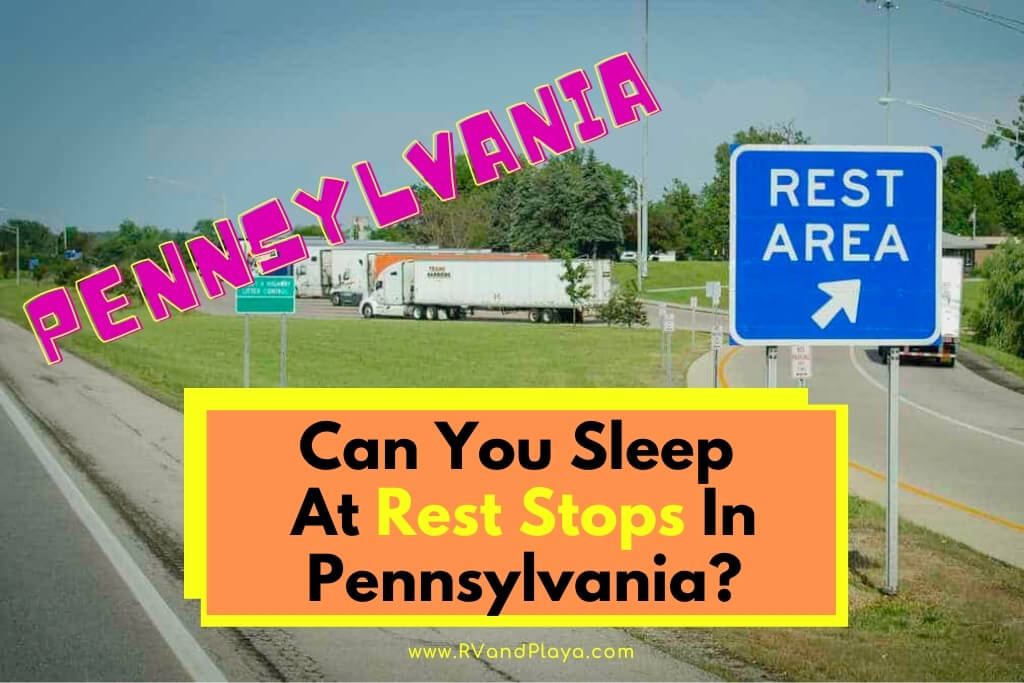 Can You Sleep At Rest Stops In pennsylvania