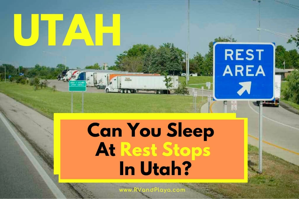 Can You Sleep At Rest Stops In utah