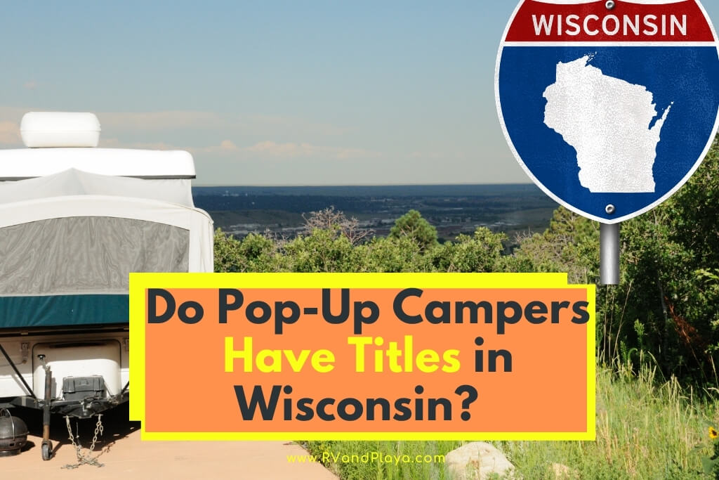 Do Pop-Up Campers Have Titles in Wisconsin