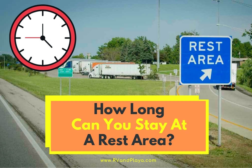 How Long Can You Stay At A Rest Area