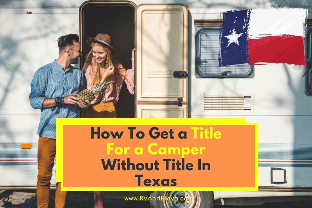 How to get a title for a camper without title in Texas