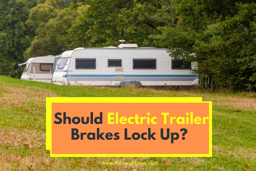 Should Electric Trailer Brakes Lock Up