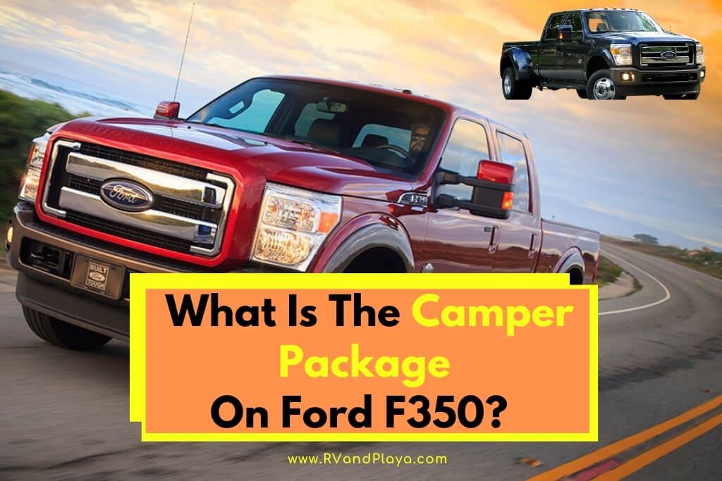 What Is The Camper Package On Ford F350