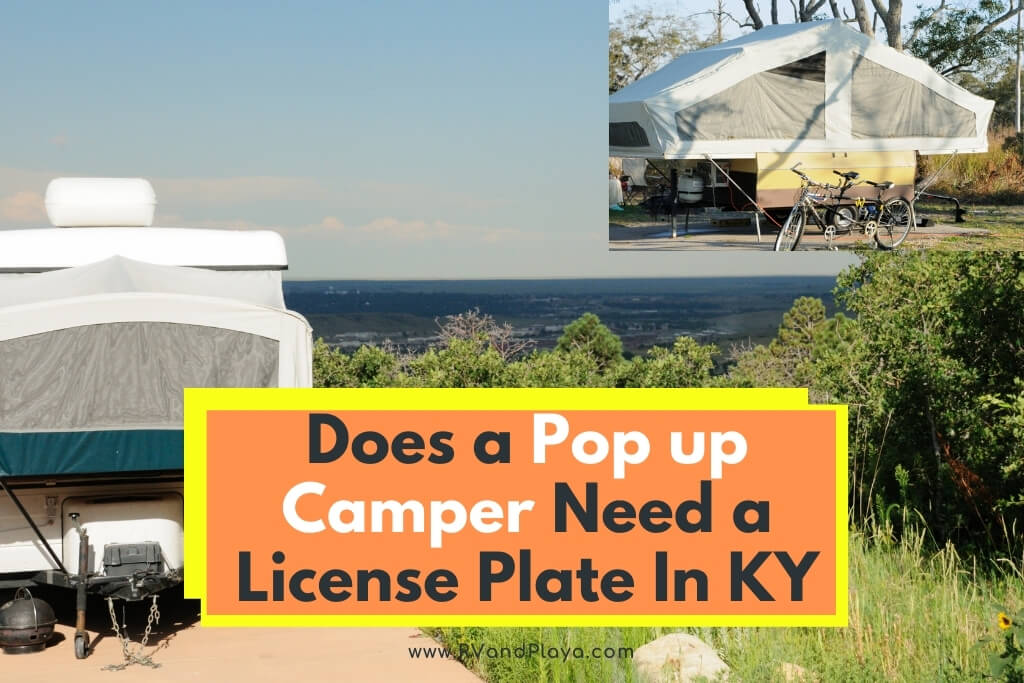 Does a Pop up Camper Need a License Plate In KY
