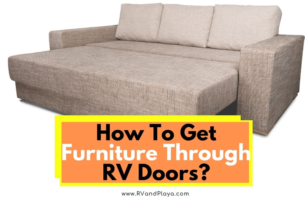 How To Get Furniture Through RV Doors
