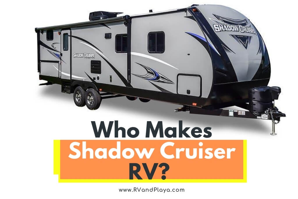 Who Makes Shadow Cruiser RV