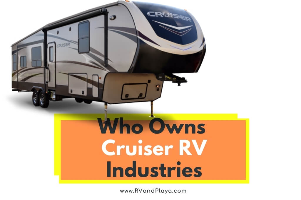 Who Owns Cruiser RV
