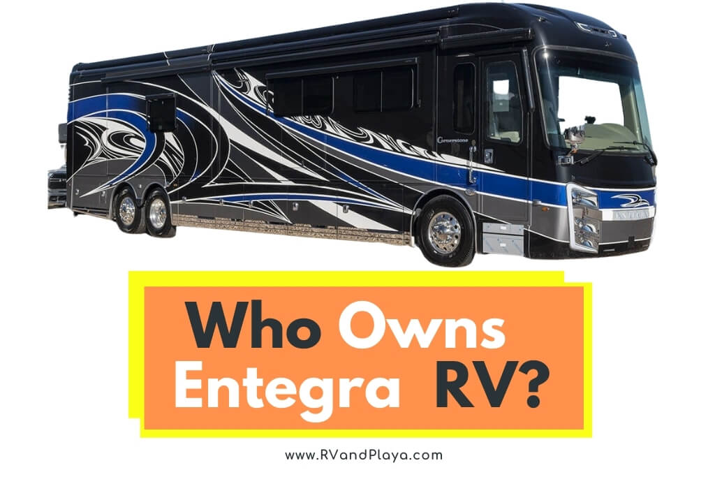 Who Owns entegra RV