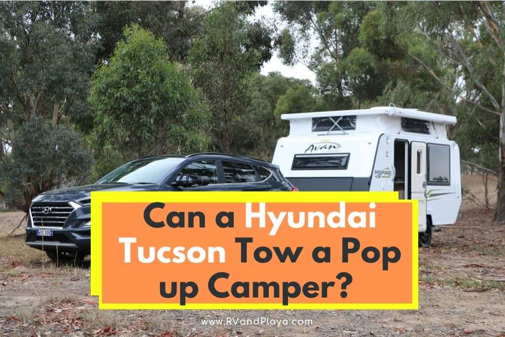 Can a Hyundai Tucson Tow a Pop up Camper