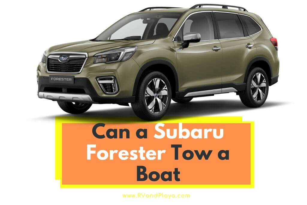 Can a Subaru Forester Tow a Boat