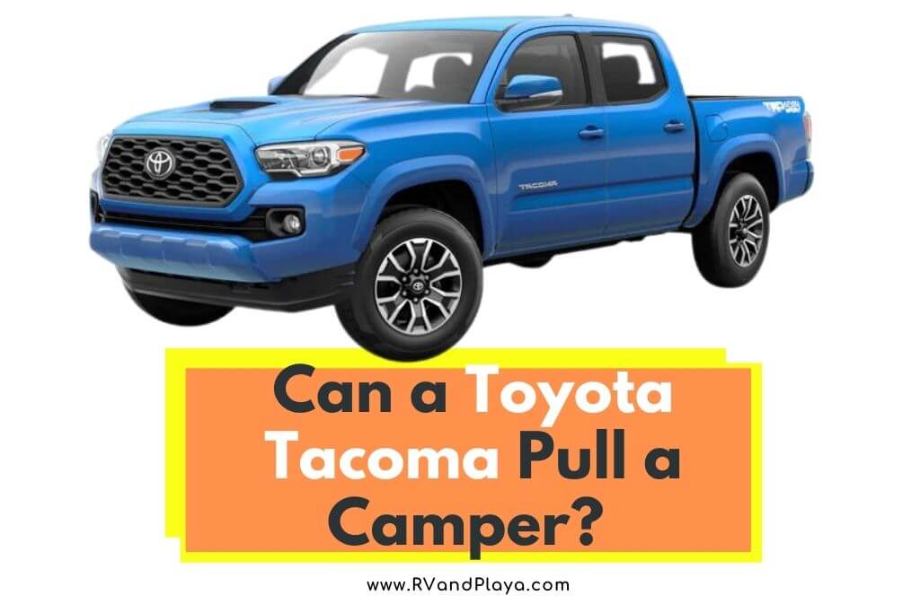 Can a Toyota Tacoma Pull a Camper
