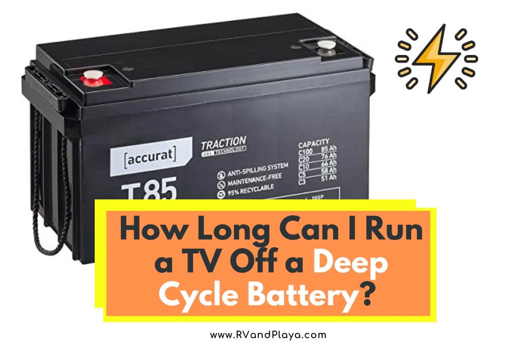 How Long Can I Run a TV Off a Deep Cycle Battery