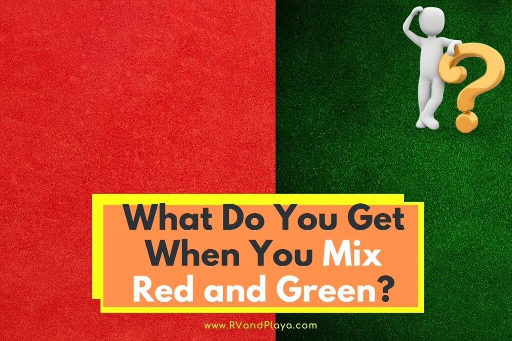 What Do You Get When You Mix Red and Green