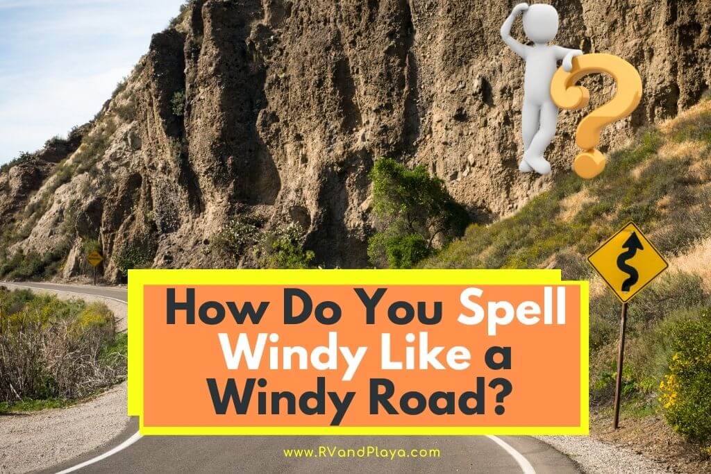 how do you spell windy like a windy road