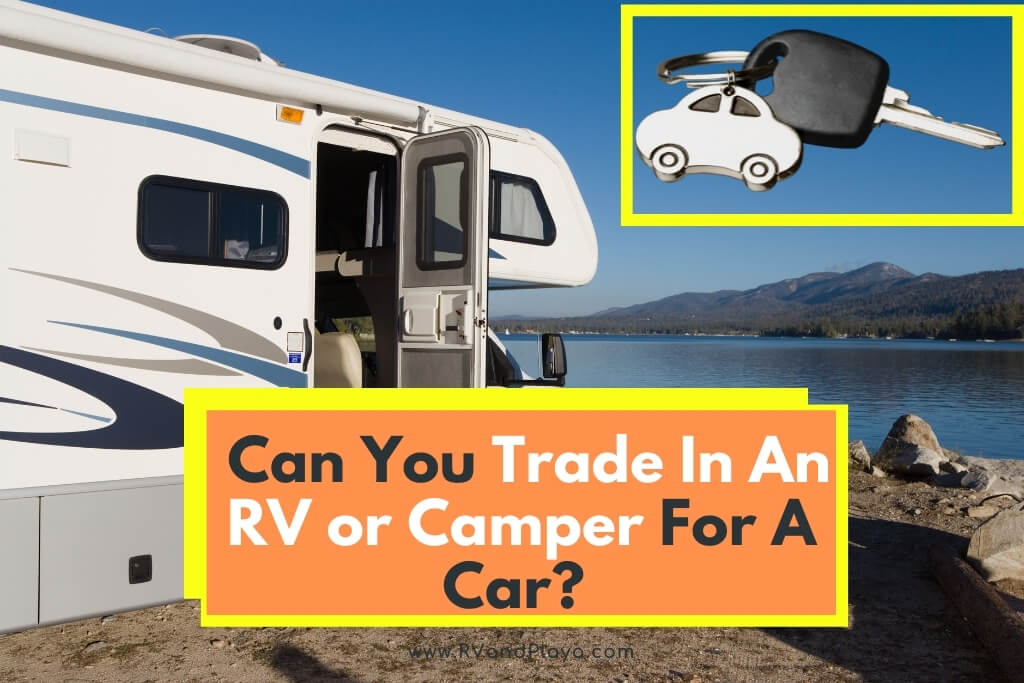 Can You Trade In An RV or Camper For A Car