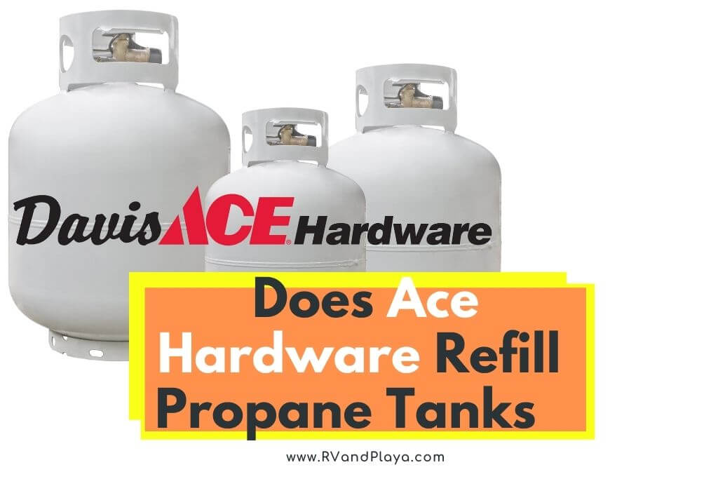 Does Ace Hardware Refill Propane Tanks