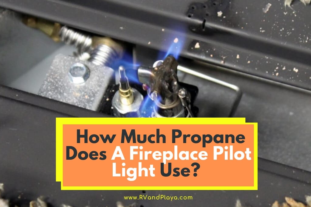 How Much Propane Does A Fireplace Pilot Light Use