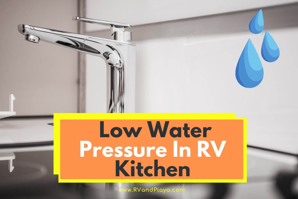 Low Water Pressure In RV Kitchen