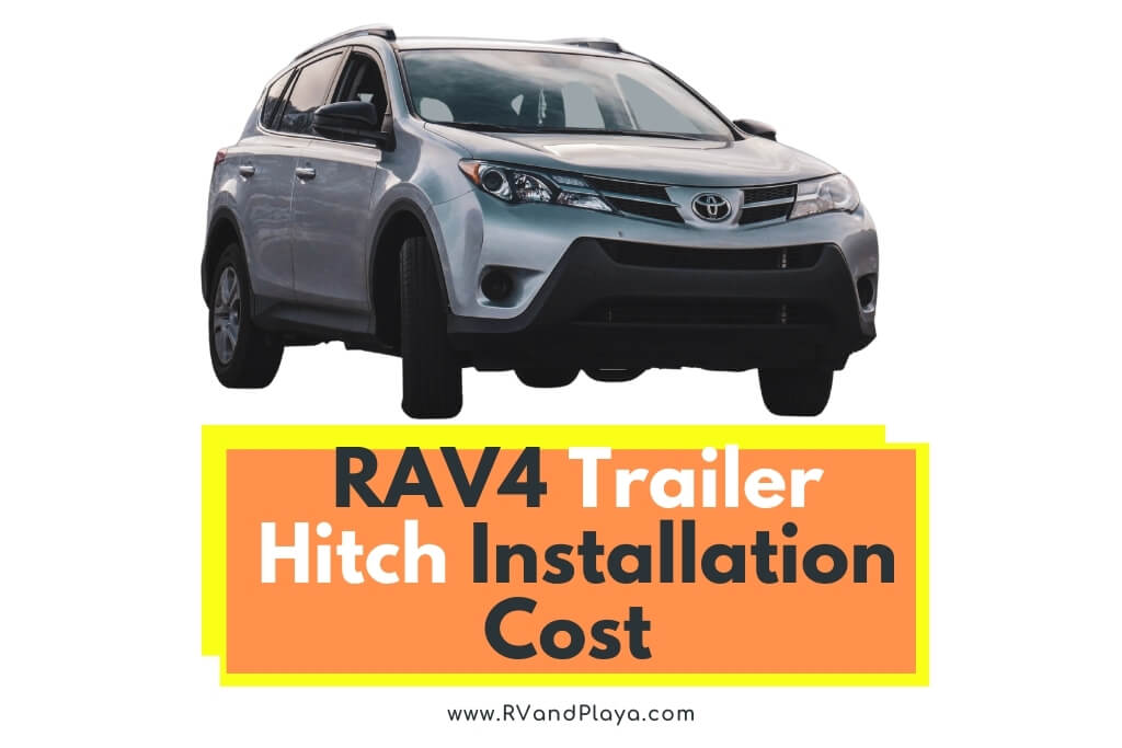 RAV4 Trailer Hitch Installation Cost