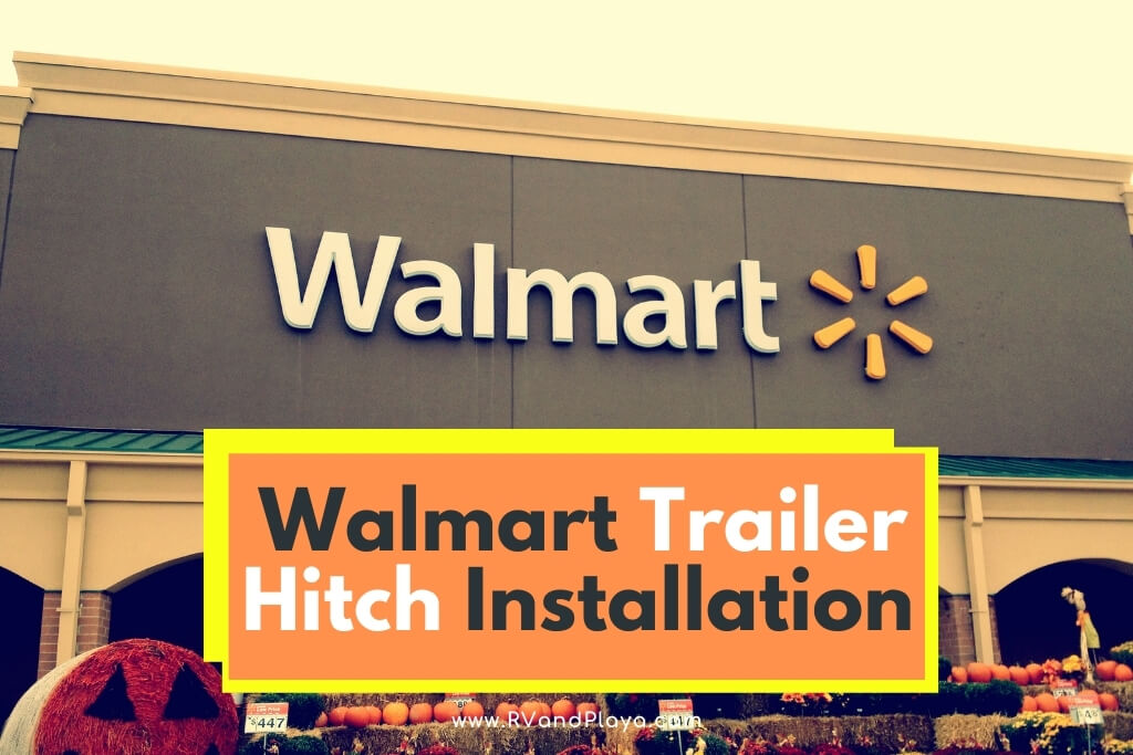 Walmart Trailer Hitch Installation
