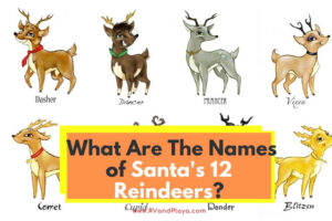 What Are The Names of Santa's 12 Reindeers? (List and Personalities)