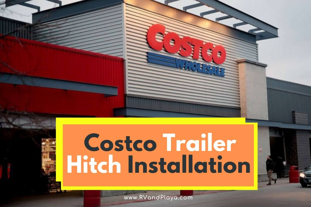 costco Trailer Hitch Installation