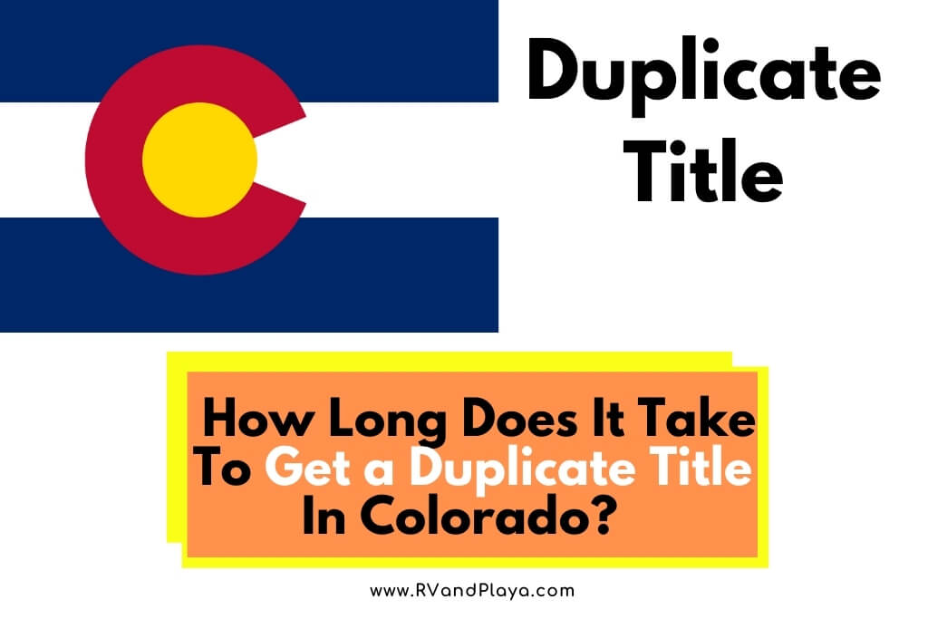 how-long-does-it-take-to-get-a-duplicate-title-in-colorado