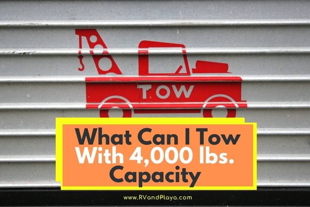 what-can-i-tow-with-4000-lbs-capacity