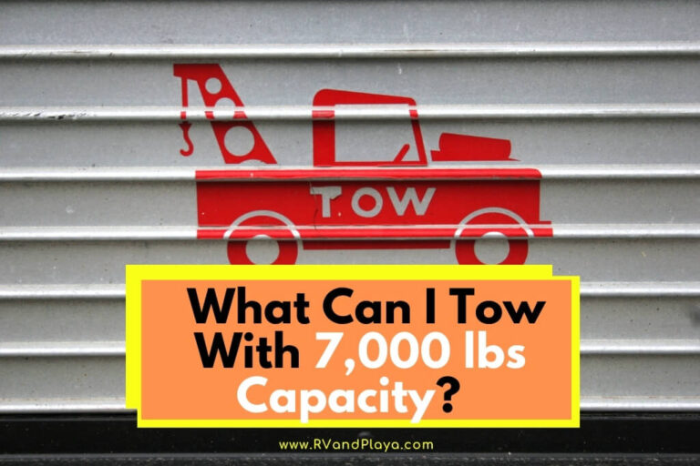 What Can I Tow With 7,000 lbs. Capacity? (With 6 Examples)