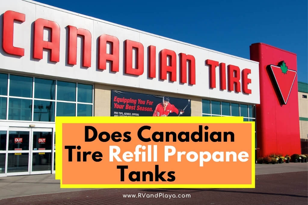 Does Canadian Tire Refill Propane Tanks