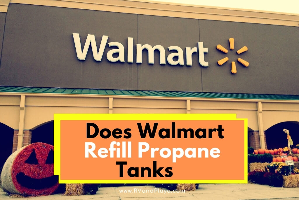 Does Walmart Refill Propane Tanks