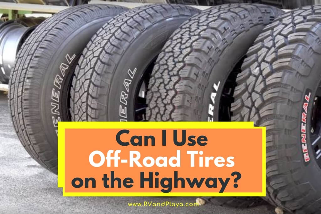 Can I Use Off-Road Tires on the Highway