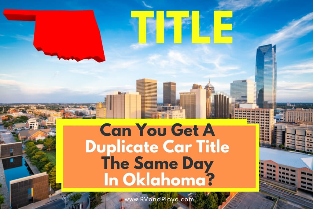 Can You Get A Duplicate Car Title The Same Day In Oklahoma