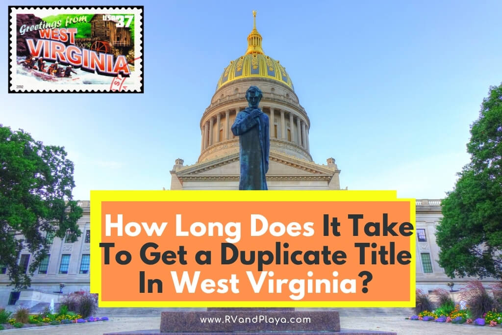 How Long Does It Take To Get a Duplicate Title In West Virginia