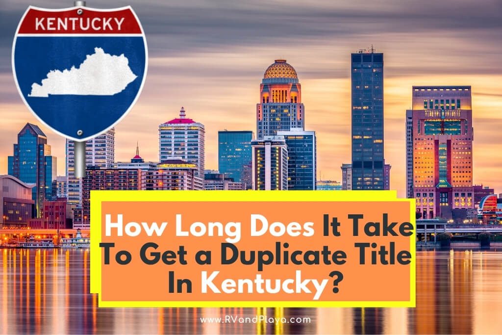 How Long Does It Take To Get a Duplicate Title In ky